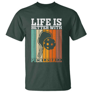 Life Is Better With Pickleball T Shirt Funny Dink Saying TS12 Dark Forest Green Print Your Wear