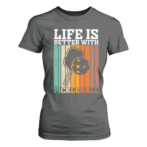 Life Is Better With Pickleball T Shirt For Women Funny Dink Saying TS12 Dark Heather Print Your Wear