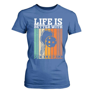 Life Is Better With Pickleball T Shirt For Women Funny Dink Saying TS12 Royal Blue Print Your Wear