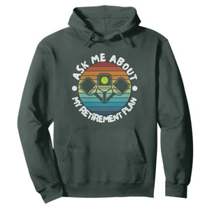 My Retirement Plan Hoodie Funny Pickleball Gift TS12 Dark Forest Green Print Your Wear