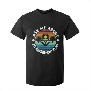 My Retirement Plan T Shirt For Kid Funny Pickleball Gift TS12 Black Print Your Wear