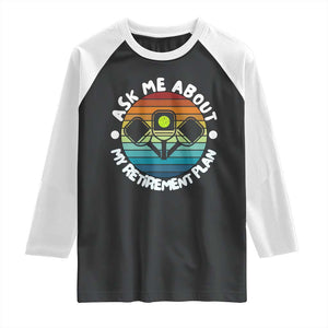 My Retirement Plan Raglan Shirt Funny Pickleball Gift TS12 Black White Print Your Wear