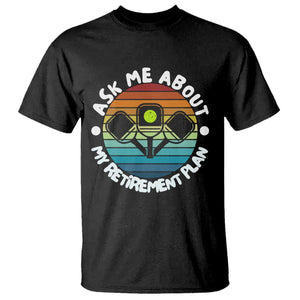 My Retirement Plan T Shirt Funny Pickleball Gift TS12 Black Print Your Wear