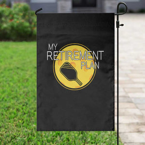 Funny Retirement Plan Garden Flag Pickleball Gift For Lovers TS12 Print Your Wear