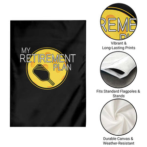 Funny Retirement Plan Garden Flag Pickleball Gift For Lovers TS12 Print Your Wear