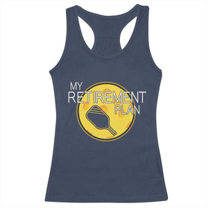 Funny Retirement Plan Racerback Tank Top Pickleball Gift For Lovers TS12 Navy Print Your Wear