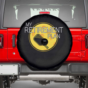 Funny Retirement Plan Spare Tire Cover Pickleball Gift For Lovers TS12 Black Print Your Wear