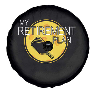 Funny Retirement Plan Spare Tire Cover Pickleball Gift For Lovers TS12 Print Your Wear