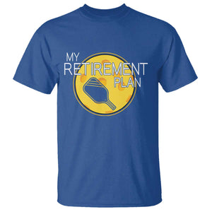 Funny Retirement Plan T Shirt Pickleball Gift For Lovers TS12 Royal Blue Print Your Wear