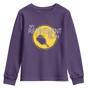 Funny Retirement Plan Youth Sweatshirt Pickleball Gift For Lovers TS12 Purple Print Your Wear