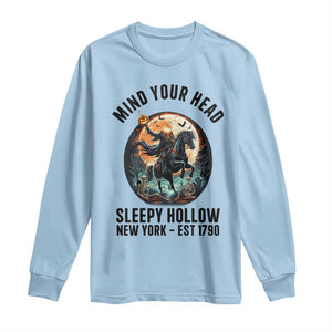 Headless Horseman Long Sleeve Shirt Mind Your Head Haunted Gift TS12 Light Blue Print Your Wear
