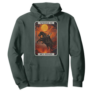Headless Horseman Hoodie Where Is My Head Gothic Tarot Gift TS12 Dark Forest Green Print Your Wear