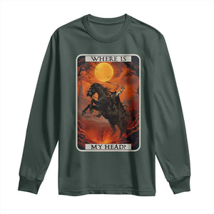 Headless Horseman Long Sleeve Shirt Where Is My Head Gothic Tarot Gift TS12 Dark Forest Green Print Your Wear