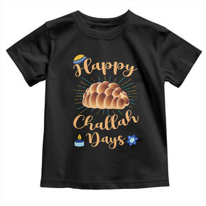 Funny Hanukkah Happy Challah Days Toddler T Shirt Jewish Gift TS12 Black Print Your Wear