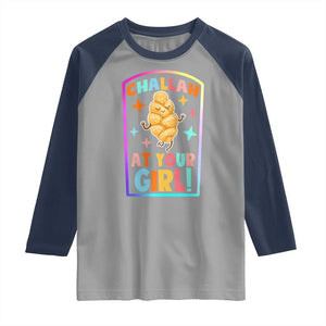 Funny Hanukkah Challah At Ya Girl Raglan Shirt Jewish Chanukah Bread Gift TS12 Sport Gray Navy Print Your Wear