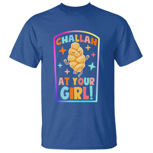 Funny Hanukkah Challah At Ya Girl T Shirt Jewish Chanukah Bread Gift TS12 Royal Blue Print Your Wear