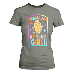 Funny Hanukkah Challah At Ya Girl T Shirt For Women Jewish Chanukah Bread Gift TS12 Military Green Print Your Wear