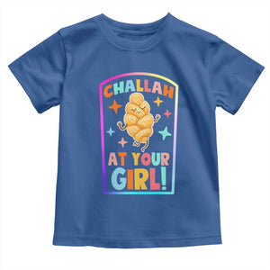 Funny Hanukkah Challah At Ya Girl Toddler T Shirt Jewish Chanukah Bread Gift TS12 Royal Blue Print Your Wear