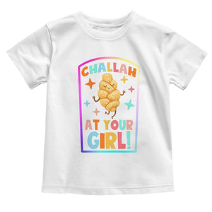 Funny Hanukkah Challah At Ya Girl Toddler T Shirt Jewish Chanukah Bread Gift TS12 White Print Your Wear