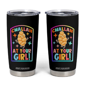 Funny Hanukkah Challah At Ya Girl Tumbler Cup Jewish Chanukah Bread Gift TS12 Black Print Your Wear