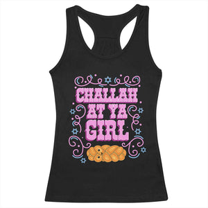Funny Jewish Holiday Racerback Tank Top Challah At Ya Girl Gift TS12 Black Print Your Wear