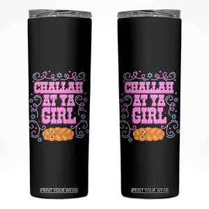 Funny Jewish Holiday Skinny Tumbler Challah At Ya Girl Gift TS12 Black Print Your Wear