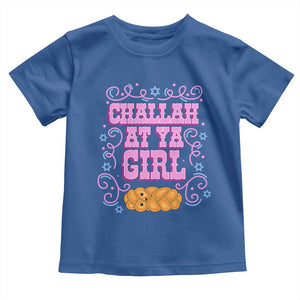 Funny Jewish Holiday Toddler T Shirt Challah At Ya Girl Gift TS12 Royal Blue Print Your Wear
