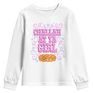 Funny Jewish Holiday Youth Sweatshirt Challah At Ya Girl Gift TS12 White Print Your Wear