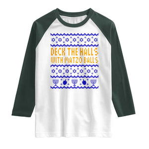 Funny Ugly Hanukkah Raglan Shirt Deck The Halls With Matzo Balls Jewish Gift TS12 White Dark Forest Green Print Your Wear
