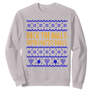Funny Ugly Hanukkah Sweatshirt Deck The Halls With Matzo Balls Jewish Gift TS12 Ice Gray Print Your Wear