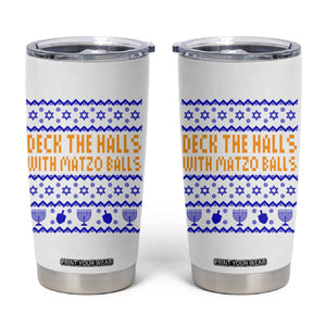 Funny Ugly Hanukkah Tumbler Cup Deck The Halls With Matzo Balls Jewish Gift TS12 White Print Your Wear