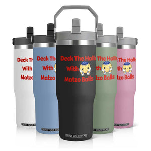 Deck The Halls With Matzo Balls Flip Straw Tumbler Religious Jewish Holiday Gift TS12 Print Your Wear