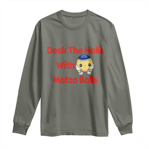 Deck The Halls With Matzo Balls Long Sleeve Shirt Religious Jewish Holiday Gift TS12 Military Green Print Your Wear