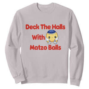 Deck The Halls With Matzo Balls Sweatshirt Religious Jewish Holiday Gift TS12 Ice Gray Print Your Wear