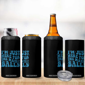 Funny Hanukkah 4 in 1 Can Cooler Tumbler Im Just Here For The Matzo Balls Jewish Gift TS12 Print Your Wear