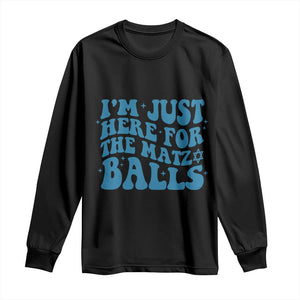 Funny Hanukkah Long Sleeve Shirt Im Just Here For The Matzo Balls Jewish Gift TS12 Black Print Your Wear
