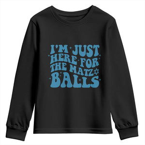 Funny Hanukkah Youth Sweatshirt Im Just Here For The Matzo Balls Jewish Gift TS12 Black Print Your Wear