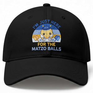 Im Just Here For The Matzo Balls Baseball Cap Funny Jewish Holiday Gift TS12 Print Your Wear