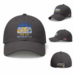 Im Just Here For The Matzo Balls Baseball Cap Funny Jewish Holiday Gift TS12 Baseball Cap Universal Fit Dark Gray Print Your Wear