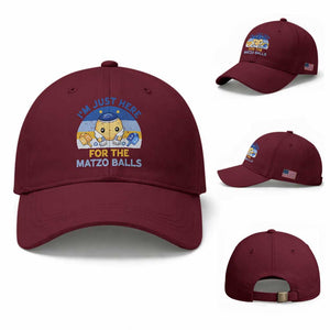 Im Just Here For The Matzo Balls Baseball Cap Funny Jewish Holiday Gift TS12 Baseball Cap Universal Fit Maroon Print Your Wear
