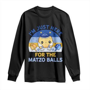Im Just Here For The Matzo Balls Long Sleeve Shirt Funny Jewish Holiday Gift TS12 Black Print Your Wear