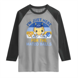 Im Just Here For The Matzo Balls Raglan Shirt Funny Jewish Holiday Gift TS12 Sport Gray Black Print Your Wear