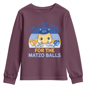 Im Just Here For The Matzo Balls Youth Sweatshirt Funny Jewish Holiday Gift TS12 Maroon Print Your Wear