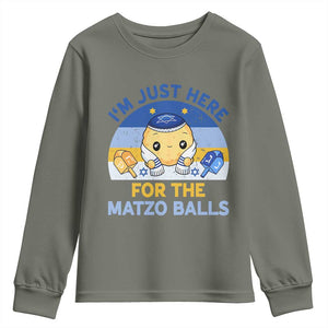 Im Just Here For The Matzo Balls Youth Sweatshirt Funny Jewish Holiday Gift TS12 Military Green Print Your Wear