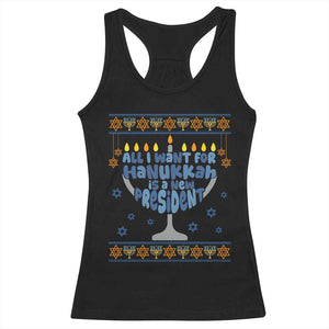 Funny Political Ugly Racerback Tank Top All I Want For Hanukkah Is A New President TS12 Black Print Your Wear