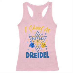 I Cheat At Dreidel Racerback Tank Top Funny Hanukkah Jewish Gift TS12 Light Pink Print Your Wear