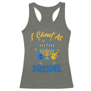 I Cheat At Dreidel Racerback Tank Top Funny Hanukkah Jewish Gift TS12 Military Green Print Your Wear
