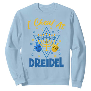 I Cheat At Dreidel Sweatshirt Funny Hanukkah Jewish Gift TS12 Light Blue Print Your Wear