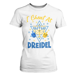 I Cheat At Dreidel T Shirt For Women Funny Hanukkah Jewish Gift TS12 White Print Your Wear