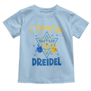 I Cheat At Dreidel Toddler T Shirt Funny Hanukkah Jewish Gift TS12 Light Blue Print Your Wear
